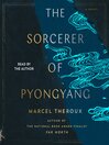 Cover image for The Sorcerer of Pyongyang